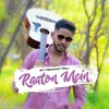 About Raaton Mein Song